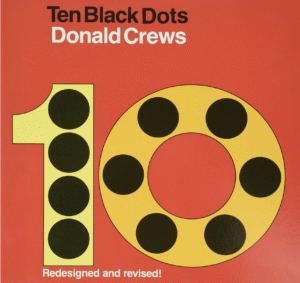 Cover of the book Ten Black Dots by Donald Crews featuring a large yellow number 10 filled with black dots on a red background. Perfect for a roll and write math center